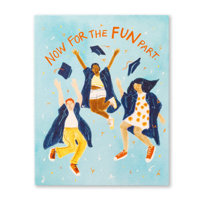 Now For The Fun Part Graduation Card