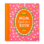 Mom, I Made You a Book Activity Book