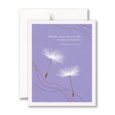 Nobody Comes Into Your Life Thank You Card