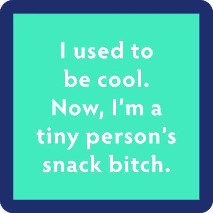 Snack B*tch Coaster