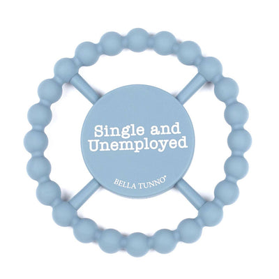 Happy Teether - Single and Unemployed