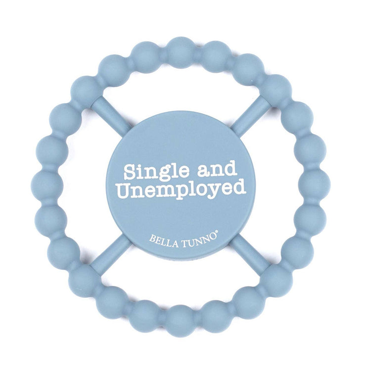 Happy Teether - Single and Unemployed