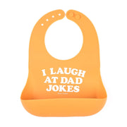 Wonder Bib -  I Laugh At Dad Jokes