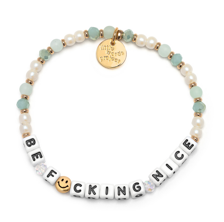 Little Words Project Be F*cking Nice Bracelet