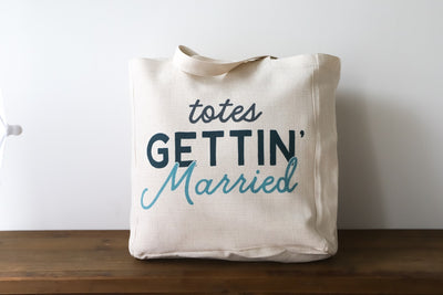 Totes Gettin' Married Tote Bag