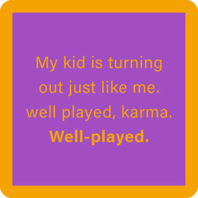 Well Played Karma Coaster