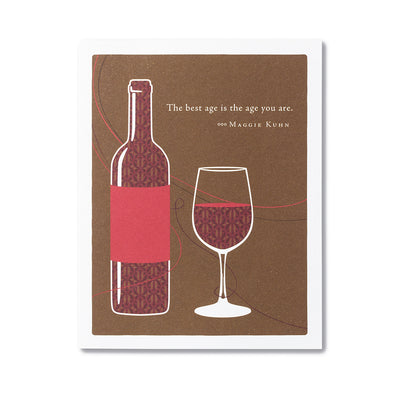 "The Best Age is the Age You Are" Birthday Card
